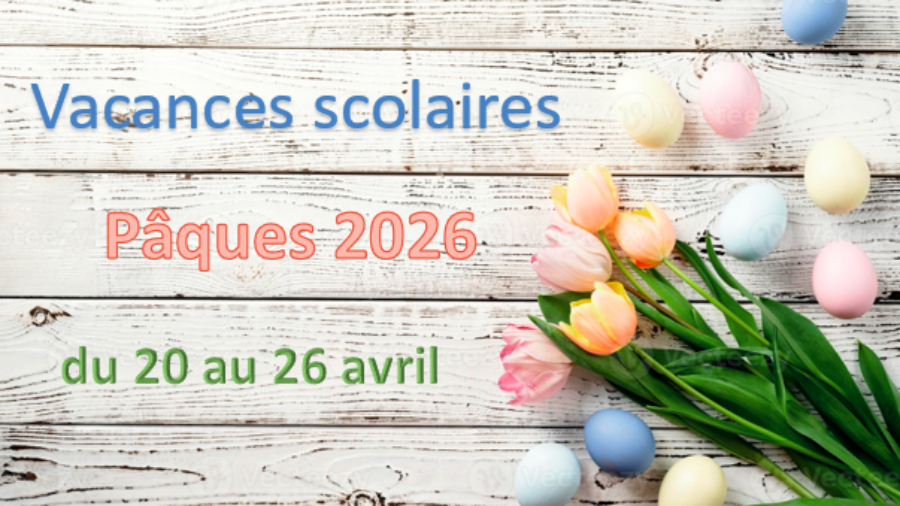 vacances scolaires Pâques 2026